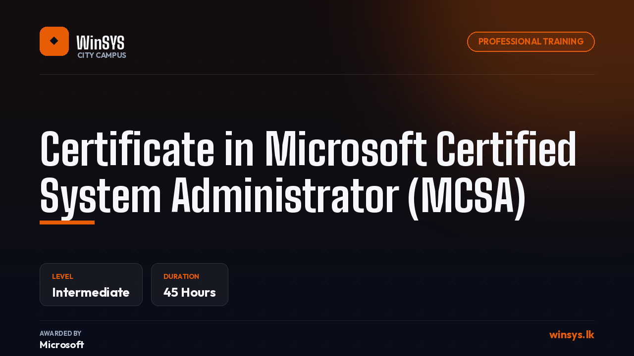 Certificate in Microsoft Certified System Administrator (MCSA)